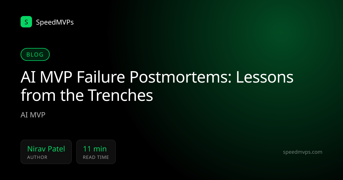 AI MVP Failure Postmortems: Lessons from the Trenches