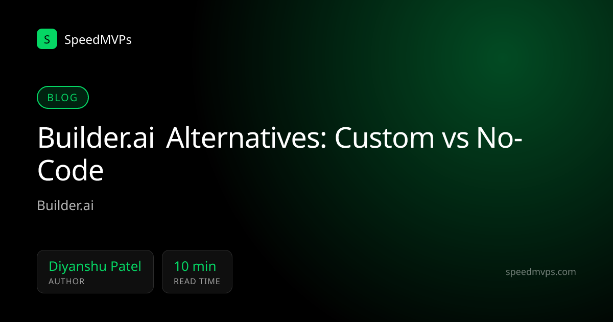 Builder.ai Alternatives: Custom vs No-Code