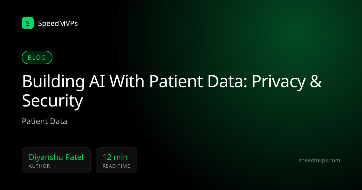 Building AI With Patient Data: Privacy & Security