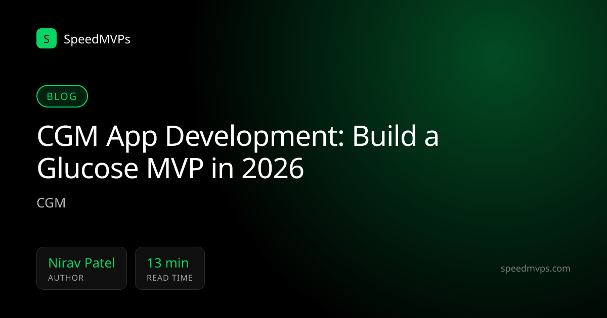 CGM App Development: Build a Glucose MVP in 2026