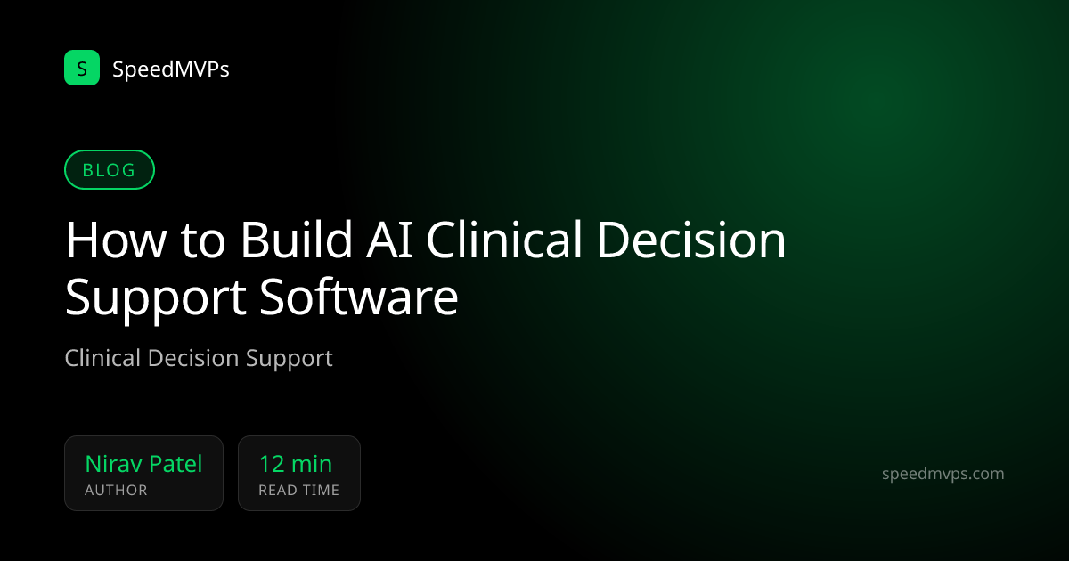 How to Build AI Clinical Decision Support Software