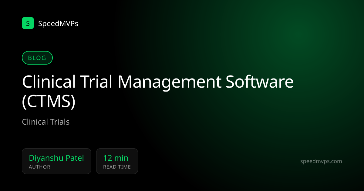 Clinical Trial Management Software (CTMS)