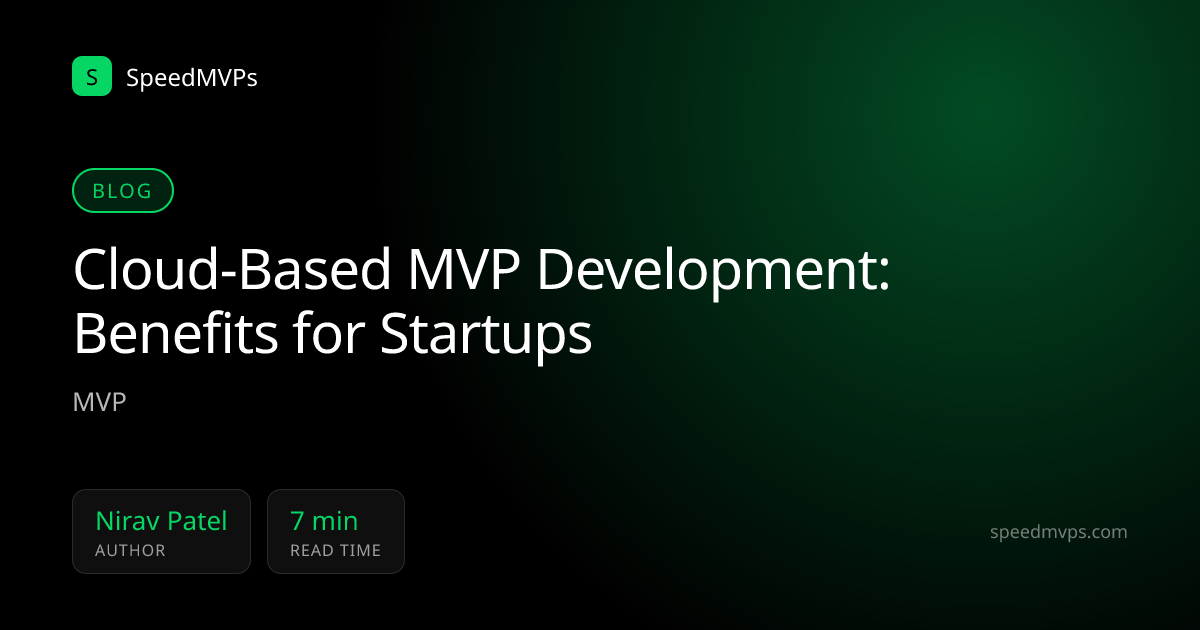 Cloud-Based MVP Development: Benefits for Startups