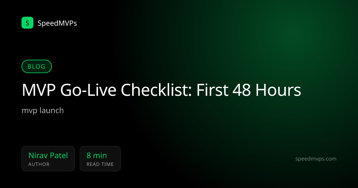 MVP Go-Live Checklist: First 48 Hours