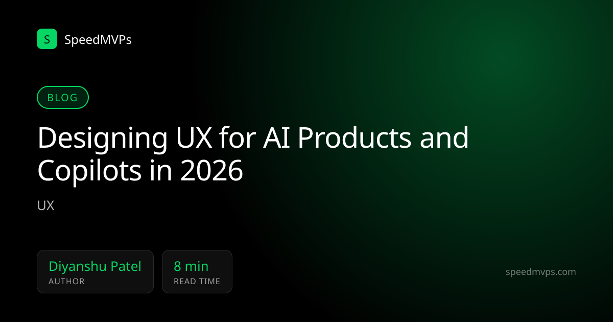 Designing UX for AI Products and Copilots in 2026