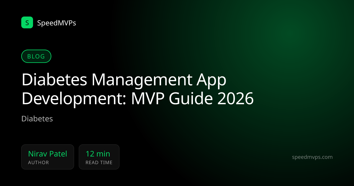 Diabetes Management App Development: MVP Guide 2026