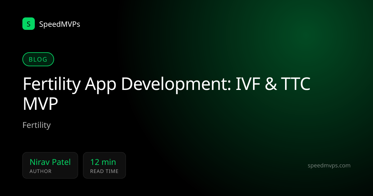 Fertility App Development: IVF & TTC MVP