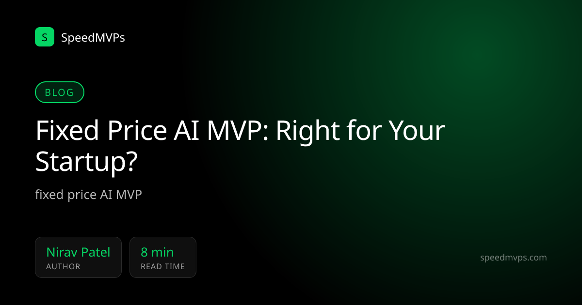 Fixed Price AI MVP: Right for Your Startup?