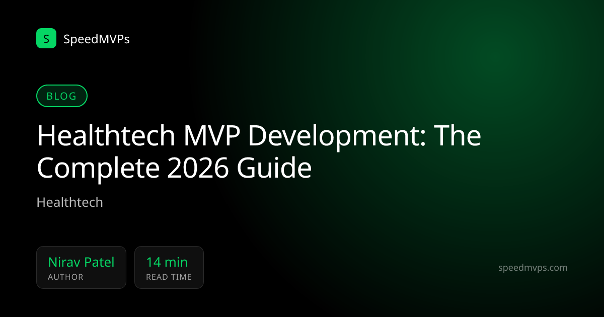 Healthtech MVP Development: The Complete 2026 Guide