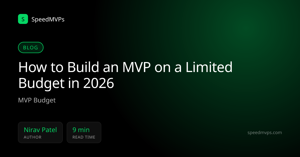 How to Build an MVP on a Limited Budget in 2026