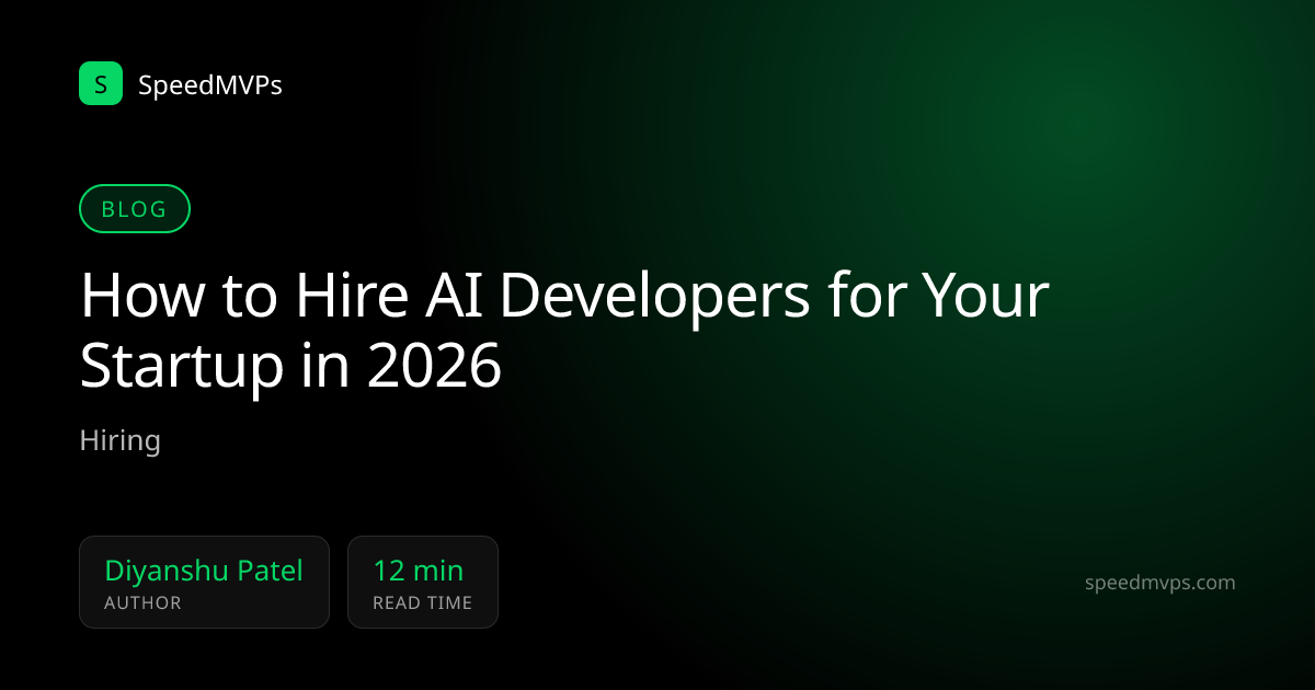 How to Hire AI Developers for Your Startup in 2026