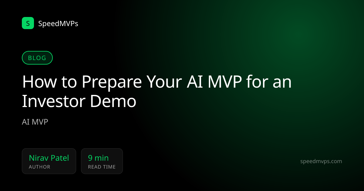 How to Prepare Your AI MVP for an Investor Demo