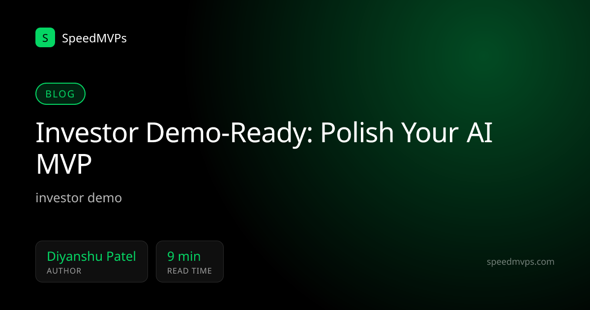 Investor Demo-Ready: Polish Your AI MVP