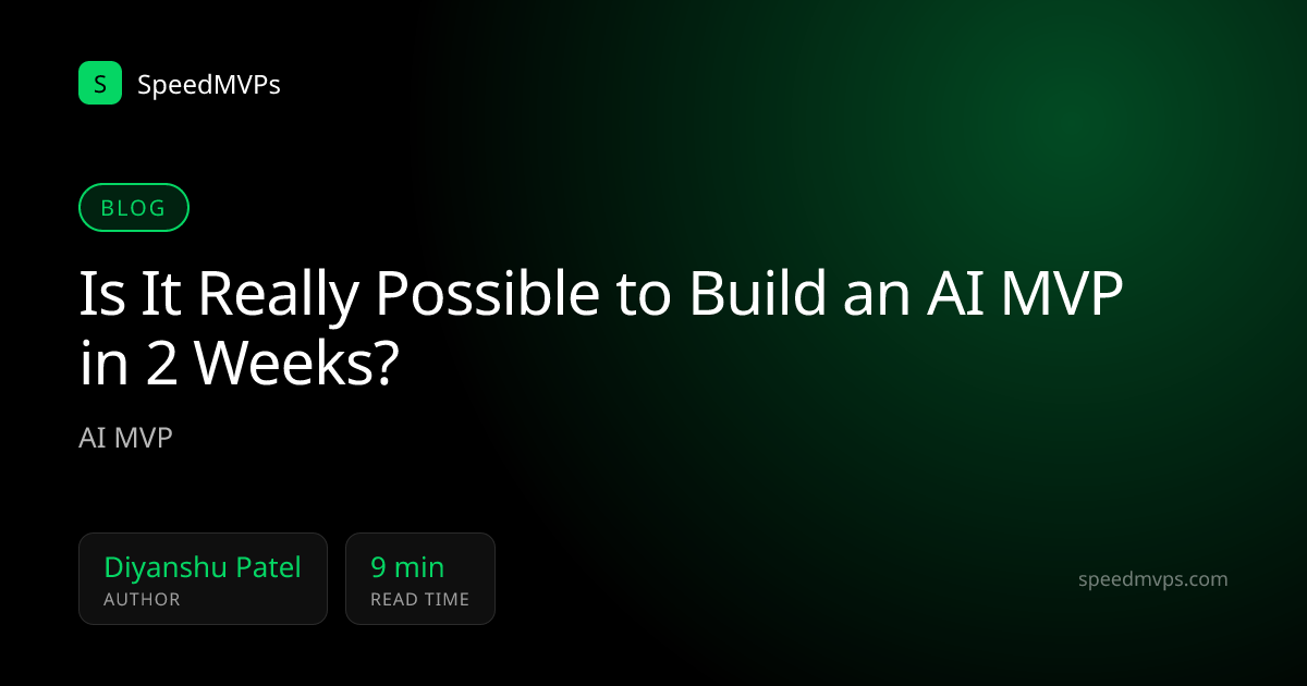 Is It Really Possible to Build an AI MVP in 2 Weeks?