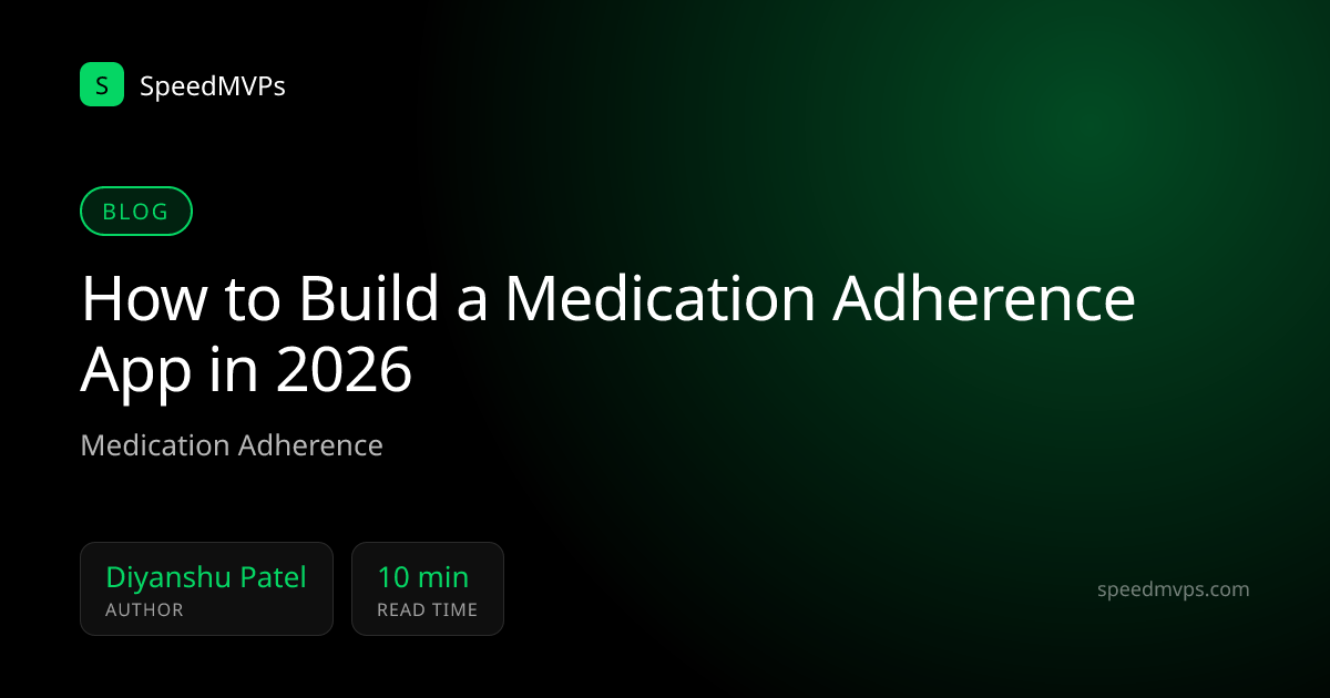 How to Build a Medication Adherence App in 2026