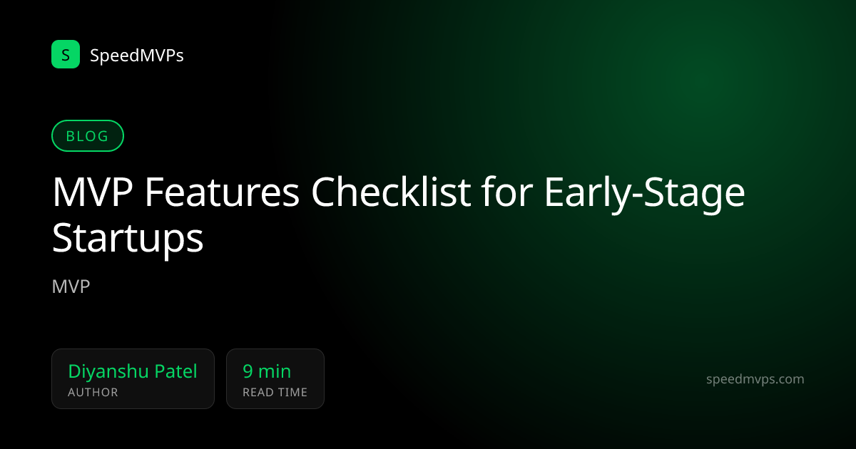 MVP Features Checklist for Early-Stage Startups