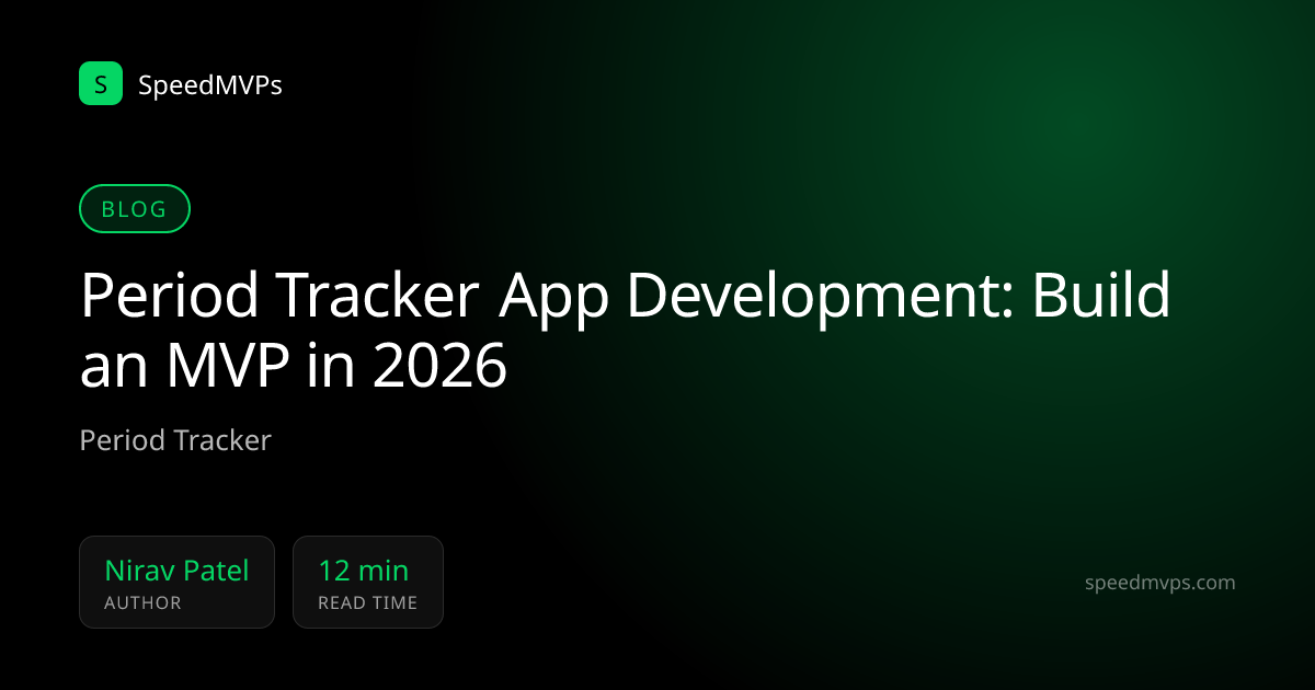 Period Tracker App Development: Build an MVP in 2026