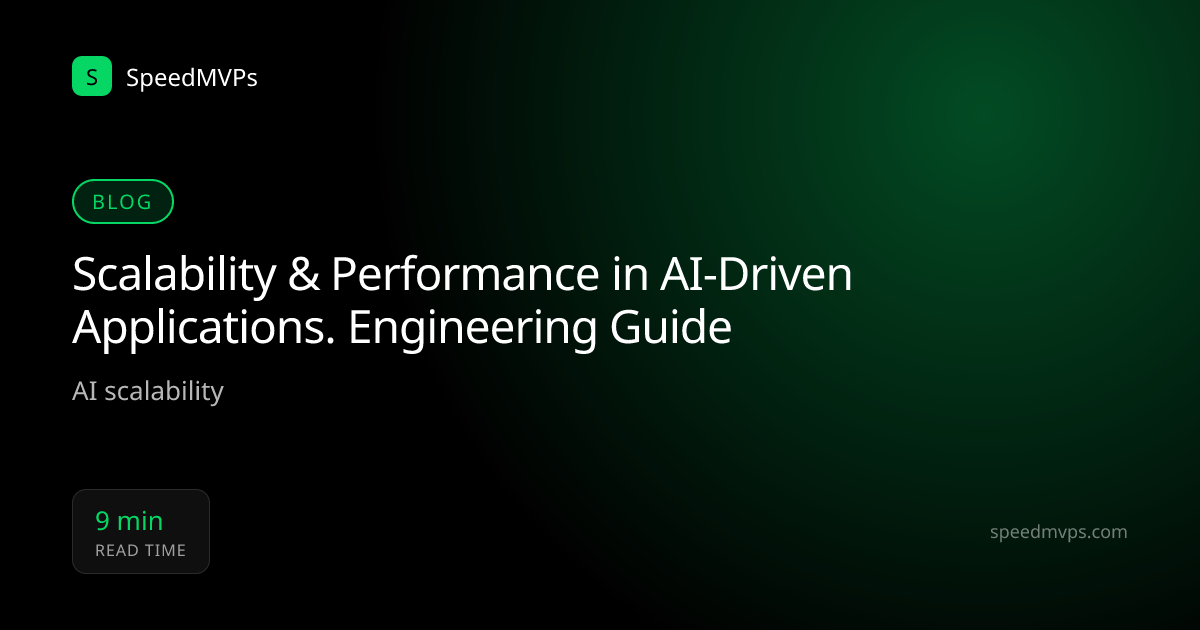 Scalability & Performance in AI-Driven Applications. Engineering Guide