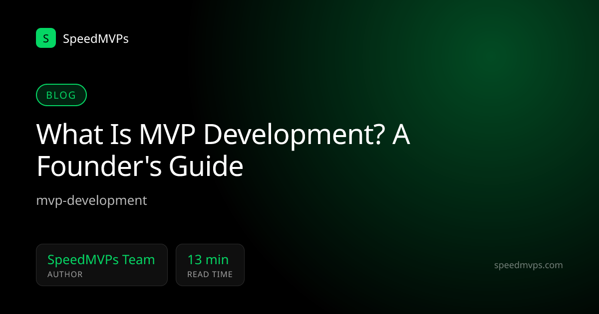 What Is MVP Development? A Founder's Guide