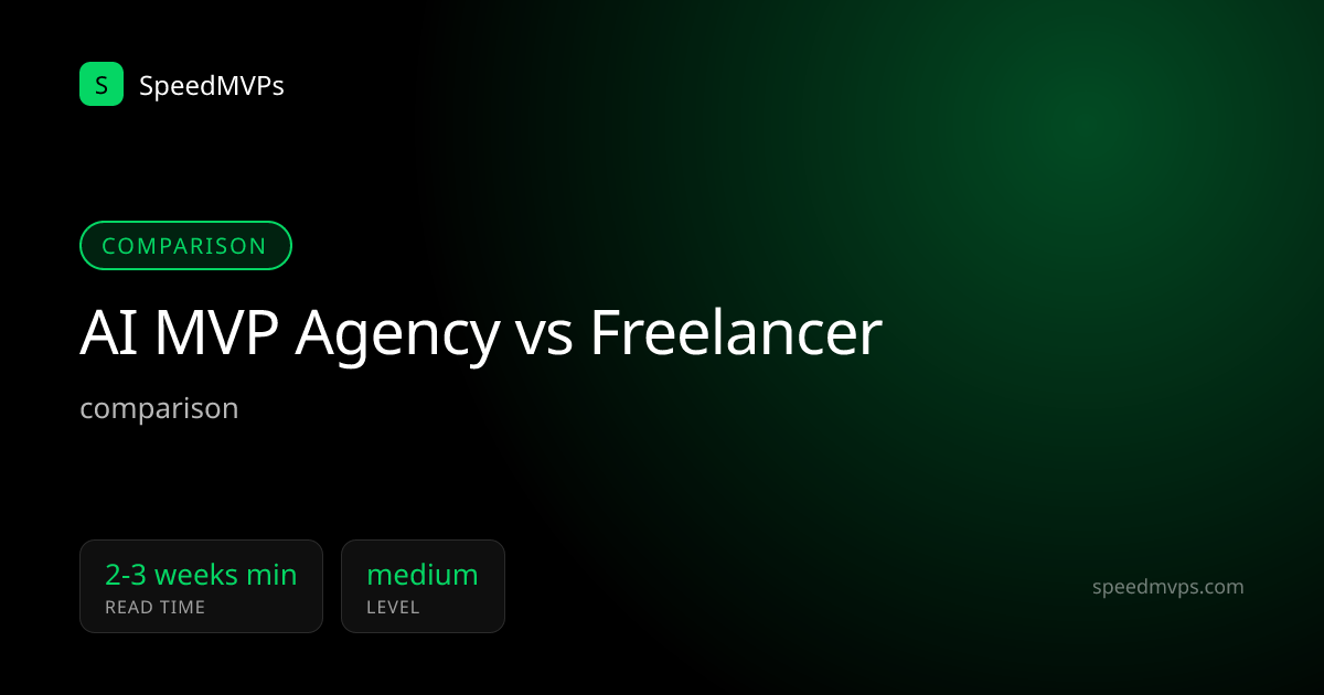 AI MVP Agency vs Freelancer