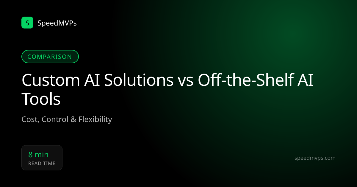 Custom AI Solutions vs Off-the-Shelf AI Tools. Which to Choose