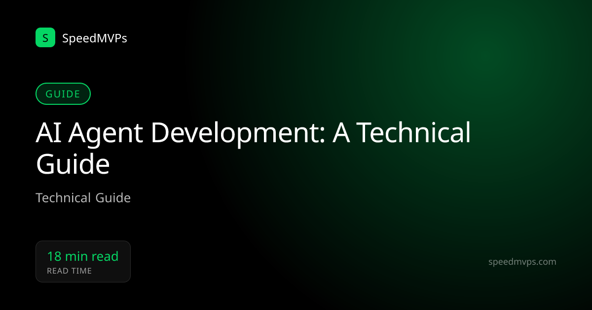 AI Agent Development: A Technical Guide