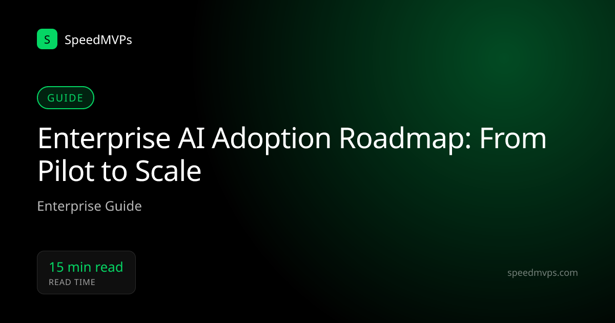 Enterprise AI Adoption Roadmap: From Pilot to Scale