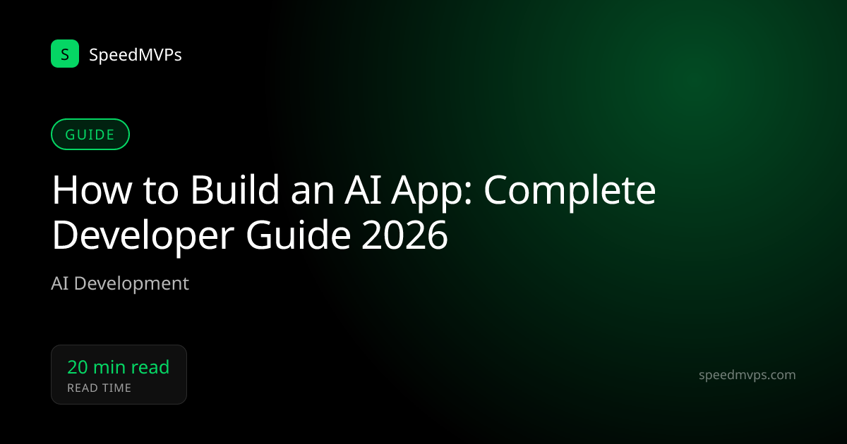 How to Build an AI App: Complete Developer Guide 2026