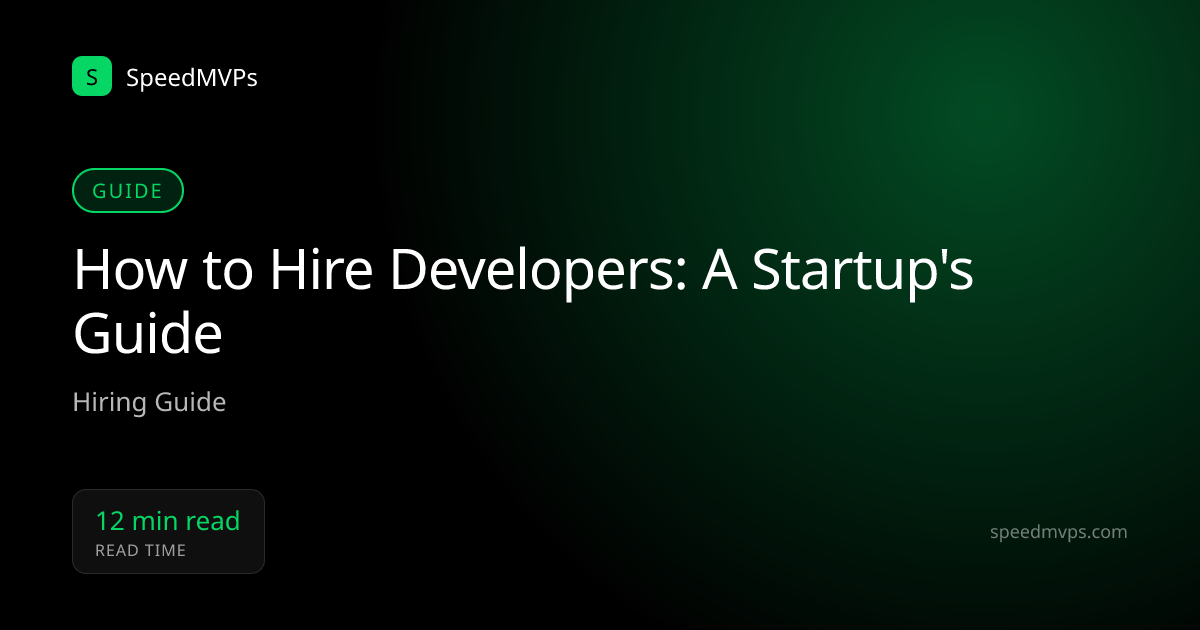 How to Hire Developers: A Startup's Guide